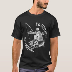 Ich wäre lieber am Fischen, Lustiges Angel-T-Shirt T-Shirt