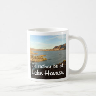 Ich wäre lieber am Havasu-See Tasse