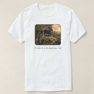 Ich wäre lieber auf der Appalachian Trail tshirt
