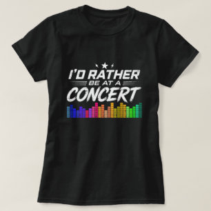 Ich wäre lieber auf einem Konzert Lustiger Musikli T-Shirt