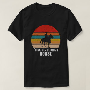 Ich wäre lieber auf meinem Pferd Vintage Retro C T-Shirt