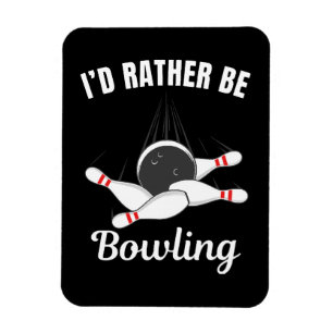 Ich wäre lieber beim Bowling Magnet