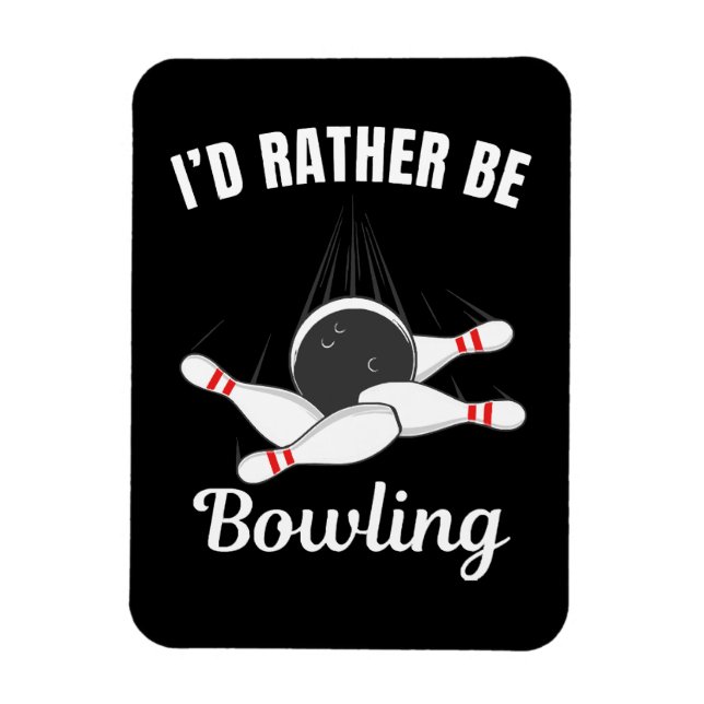 Ich wäre lieber beim Bowling Magnet (Vertikal)