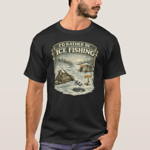 Ich wäre lieber beim Eisfischen Vintage-Eisfischer T-Shirt