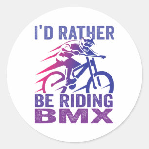 Ich wäre lieber BMX-Mountainbiking-MTB-Fahrer Runder Aufkleber