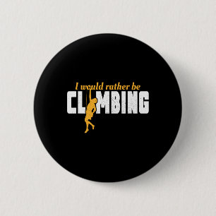 Ich wäre lieber Boulderer Lustiger Berg Button