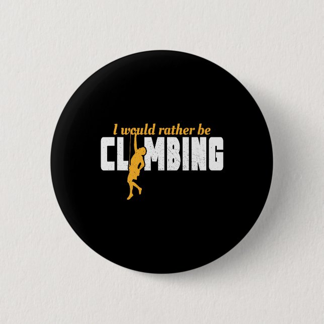 Ich wäre lieber Boulderer Lustiger Berg Button (Vorderseite)