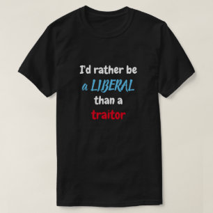 Ich wäre lieber ein Liberaler T-Shirt
