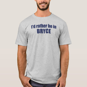 Ich wäre lieber im Nationalpark Bryce Canyon T-Shirt