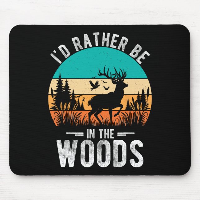 Ich wäre lieber im Wald, wenn ich Hirsche im Freie Mousepad (Vorne)