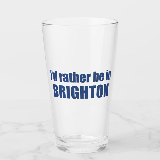 Ich wäre lieber in Brighton Utah Glas (Vorderseite)