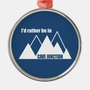 Ich wäre lieber in Cave Junction Oregon Mountain Ornament Aus Metall