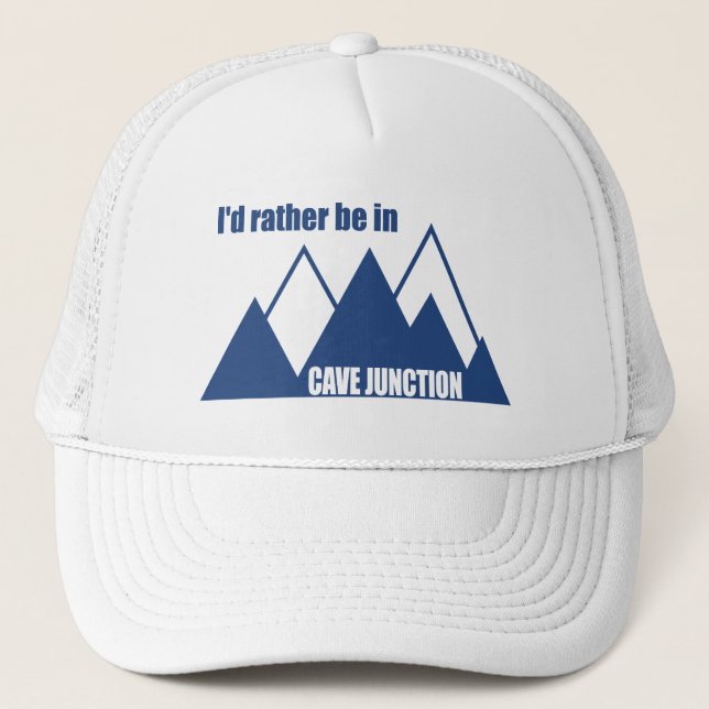 Ich wäre lieber in Cave Junction Oregon Mountain Truckerkappe (Vorderseite)