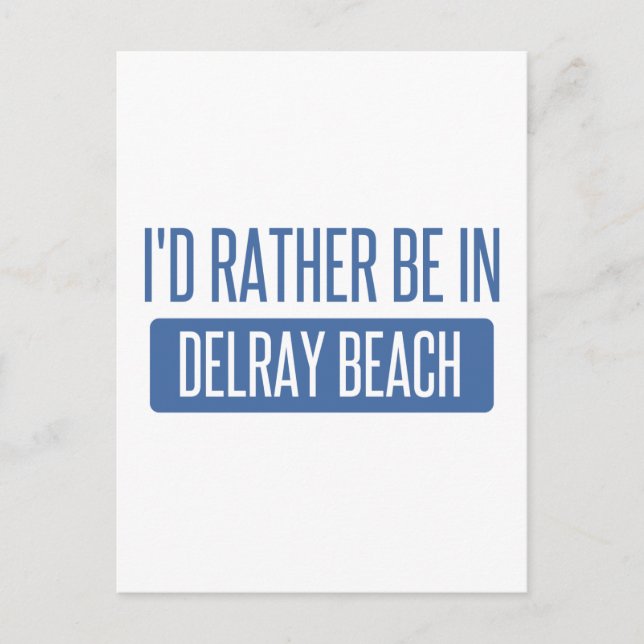 Ich wäre lieber in Delray Beach Postkarte (Vorderseite)