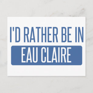 Ich wäre lieber in Eau Claire Postkarte