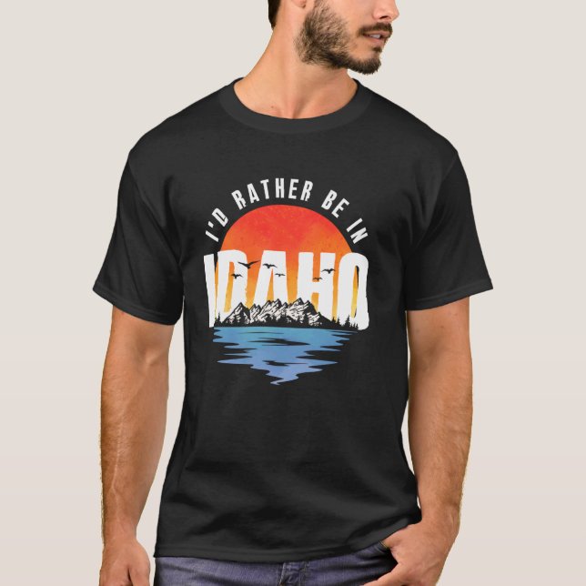 Ich wäre lieber in Idaho T-Shirt (Vorderseite)