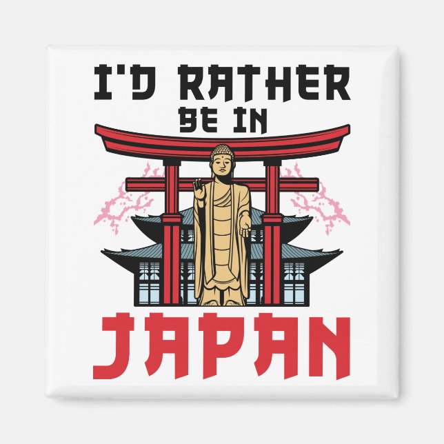 Ich wäre lieber in Japan Japan Reise Magnet (Vorne)