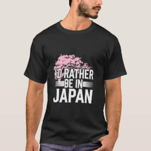 Ich wäre lieber in Japan Japanische Flagge Lustig T-Shirt