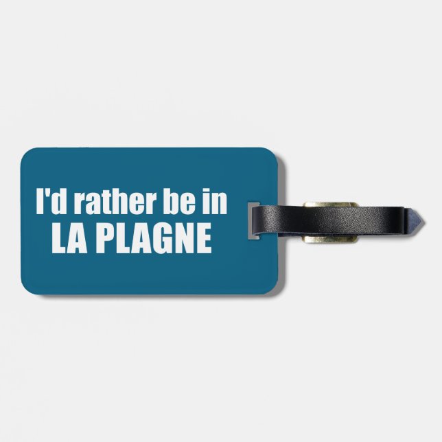 Ich wäre lieber in La Plagne Frankreich Gepäckanhänger (Rückseite horizontal)