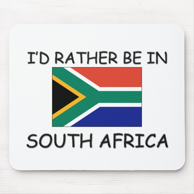 Ich wäre lieber in Südafrika Mousepad (Vorne)