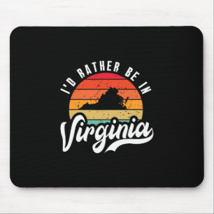 Ich wäre lieber in Virginia Mousepad