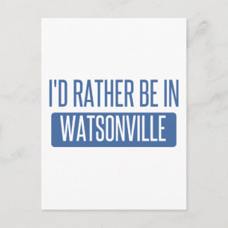 Ich wäre lieber in Watsonville Postkarte
