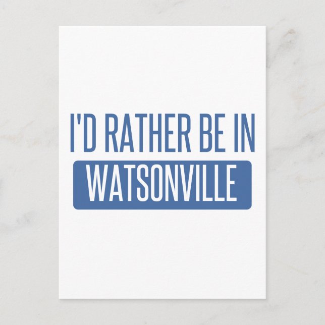 Ich wäre lieber in Watsonville Postkarte (Vorderseite)