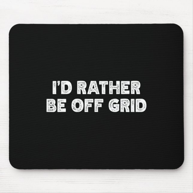 Ich wäre lieber Offline-Camping-Wandern  Mousepad (Vorne)