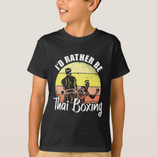 Ich wäre lieber Thai-Boxen Kickboxen Sport Boxer T-Shirt