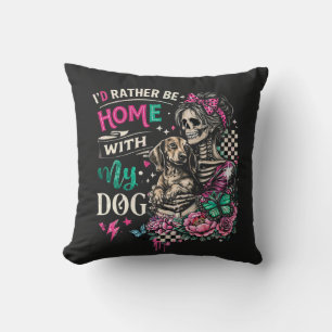 Ich wäre lieber zu Hause mit meinem Hund  Kissen