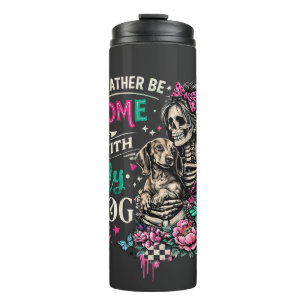 Ich wäre lieber Zuhause mit meinem Hund Skelett Fr Thermosbecher