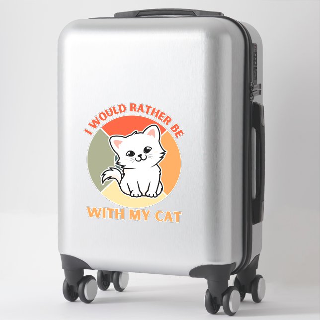ICH WÄRE MIT MEINER KATZE ANDERS VERBUNDEN AUFKLEBER (Koffer)