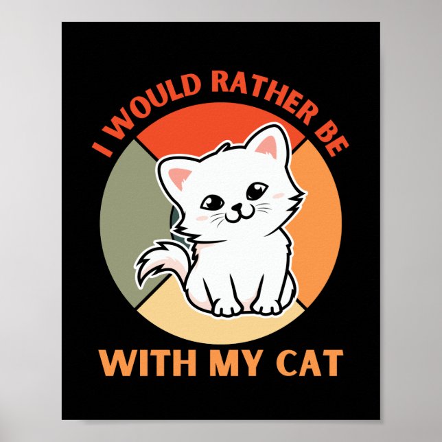 ICH WÄRE MIT MEINER KATZE ANDERS VERBUNDEN POSTER (Vorne)
