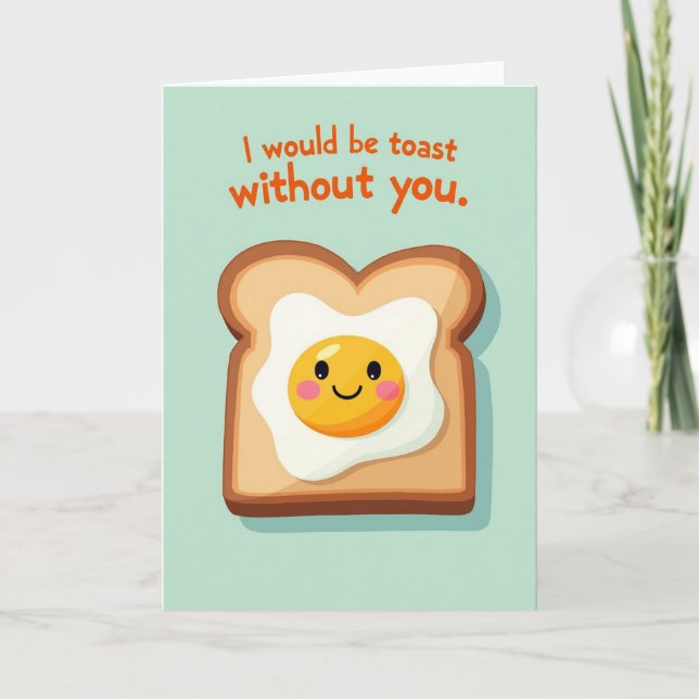 Ich wäre Toast ohne dich Karte (Vorderseite)