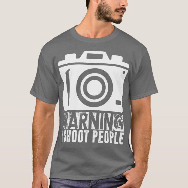 Ich warne, ich schieße Menschen Fotografie Foto Sh T-Shirt (Vorderseite)