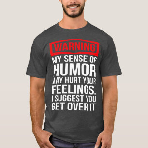Ich warne meinen Sinn für Spaß Funny T Shirts Rede
