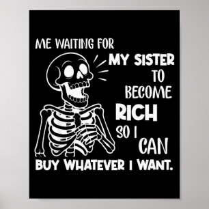 Ich warte darauf, dass meine Schwester reich wird, Poster