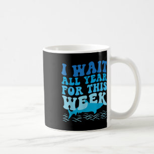 Ich warte das ganze Jahr auf diese Woche - Lustige Kaffeetasse