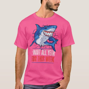 Ich warte das ganze Jahr auf diese Woche Sonnenhai T-Shirt