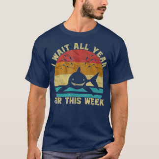 Ich warte das ganze Jahr auf diese Woche Sonnenhai T-Shirt