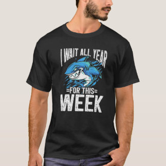 Ich warte das ganze Jahr auf diesen Woche Fisch Ha T-Shirt