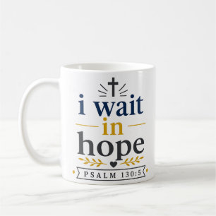 Ich warte in Hoffnung Schriftzitat Ermutigungszita Kaffeetasse