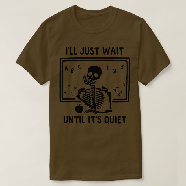 Ich warte nur, bis es ruhig ist... Skeleton Spooky T-Shirt (Design vorne)