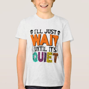 Ich warte nur, bis es ruhig ist - sonniges Hallowe Tri-Blend Shirt