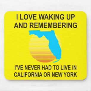 Ich Weckte in Florida auf und musste nie leben Mousepad