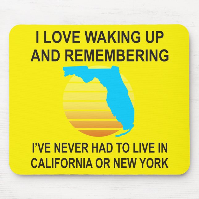 Ich Weckte in Florida auf und musste nie leben Mousepad (Vorne)