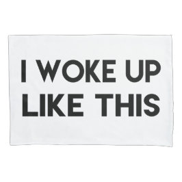 Ich Weckte so auf | Fun Zitat Kissenbezug