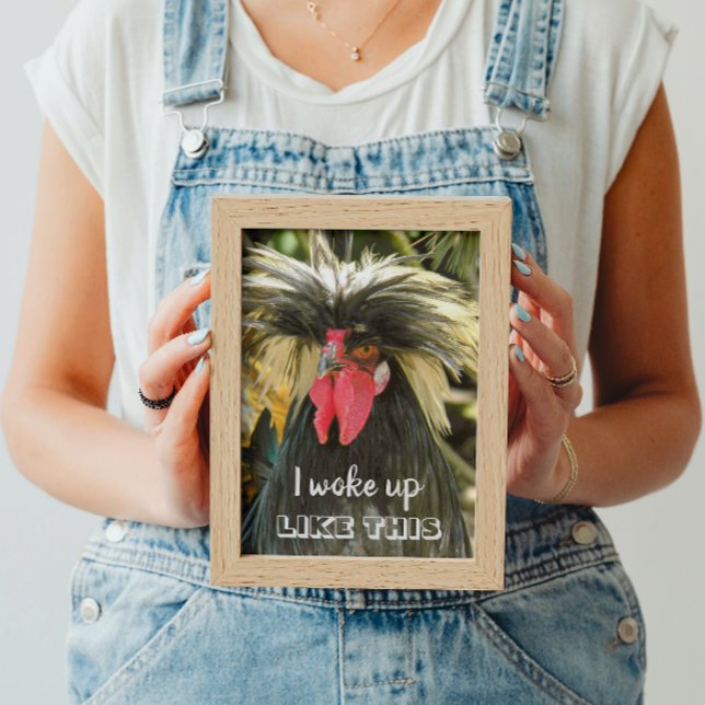 Ich Weckte so auf wie diese schlechte Hühnermäuse Poster (In Situ Framed)