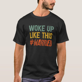 Ich weckte so auf wie dieses verheiratete Retro-Vi T-Shirt