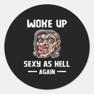 Ich Weckte Y as Hell wieder Shirt Funny Sarcastic  Runder Aufkleber